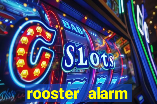 rooster alarm motorola download